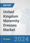 United Kingdom Maternity Dresses Market: Prospects, Trends Analysis, Market Size and Forecasts up to 2032 - Product Thumbnail Image