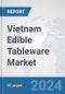 Vietnam Edible Tableware Market: Prospects, Trends Analysis, Market Size and Forecasts up to 2032 - Product Thumbnail Image