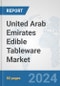 United Arab Emirates Edible Tableware Market: Prospects, Trends Analysis, Market Size and Forecasts up to 2032 - Product Thumbnail Image