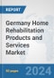 Germany Home Rehabilitation Products and Services Market: Prospects, Trends Analysis, Market Size and Forecasts up to 2032 - Product Thumbnail Image