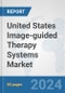 United States Image-guided Therapy Systems Market: Prospects, Trends Analysis, Market Size and Forecasts up to 2032 - Product Thumbnail Image