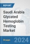 Saudi Arabia Glycated Hemoglobin Testing Market: Prospects, Trends Analysis, Market Size and Forecasts up to 2032 - Product Thumbnail Image