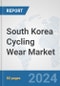 South Korea Cycling Wear Market: Prospects, Trends Analysis, Market Size and Forecasts up to 2032 - Product Thumbnail Image