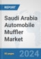 Saudi Arabia Automobile Muffler Market: Prospects, Trends Analysis, Market Size and Forecasts up to 2032 - Product Thumbnail Image