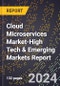 2024 Global Forecast for Cloud Microservices Market (2025-2030 Outlook)-High Tech & Emerging Markets Report - Product Thumbnail Image