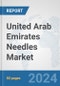 United Arab Emirates Needles Market: Prospects, Trends Analysis, Market Size and Forecasts up to 2032 - Product Thumbnail Image