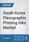 South Korea Flexographic Printing Inks Market: Prospects, Trends Analysis, Market Size and Forecasts up to 2032 - Product Thumbnail Image