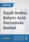 Saudi Arabia Butyric Acid Derivatives Market: Prospects Trends Analysis Size and Forecasts up to 2032 - Product Thumbnail Image