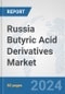 Russia Butyric Acid Derivatives Market: Prospects Trends Analysis Size and Forecasts up to 2032 - Product Thumbnail Image