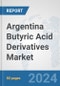Argentina Butyric Acid Derivatives Market: Prospects Trends Analysis Size and Forecasts up to 2032 - Product Thumbnail Image