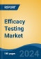 Efficacy Testing Market - Global Industry Size, Share, Trends, Opportunity & Forecast, 2019-2029F - Product Thumbnail Image