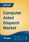 Computer Aided Dispatch Market - Global Industry Size, Share, Trends, Opportunity & Forecast, 2019-2029F - Product Thumbnail Image