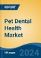 Pet Dental Health Market - Global Industry Size, Share, Trends, Opportunity & Forecast, 2019-2029F - Product Thumbnail Image