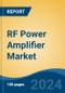 RF Power Amplifier Market - Global Industry Size, Share, Trends, Opportunity & Forecast, 2019-2029F - Product Thumbnail Image