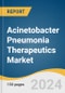Acinetobacter Pneumonia Therapeutics Market Size, Share & Trends Analysis Report By Drug Class (Xacduro, Polymyxins, Cephalosporins, Carbapenems), By Route Of Administration (Oral, Parenteral), By Region, And Segment Forecasts, 2024 - 2030 - Product Image
