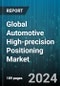 Global Automotive High-precision Positioning Market by Technology, Application, Vehicle Type, End User - Forecast 2024-2030 - Product Thumbnail Image
