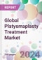 Global Platysmaplasty Treatment Market - Product Thumbnail Image