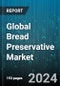 Global Bread Preservative Market by Type (Artificial Bread Preservatives, Natural Bread Preservatives), Form (Liquid, Powder), Application - Forecast 2024-2030 - Product Thumbnail Image