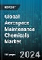 Global Aerospace Maintenance Chemicals Market by Product (Cleaning Agents, Corrosion Inhibitors, Lubricants & Greases), Nature (Inorganic Chemicals, Organic Chemicals), Distribution, End-User - Forecast 2024-2030 - Product Thumbnail Image