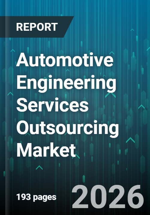 Automotive Engineering Services Outsourcing Market - Global Forecast ...