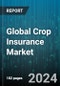 Global Crop Insurance Market by Coverage Type (Crop-Hail Insurance, Multiple Peril Crop Insurance), Providers (Agency, Bancassurance, Brokers), Policy Duration, Crop Type, End-User - Forecast 2024-2030 - Product Thumbnail Image