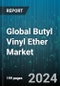 Global Butyl Vinyl Ether Market by Type (Common Purity Grade, High Purity Grade), Application (Adhesive, Coating, Fluororesin), End-Use - Forecast 2024-2030 - Product Thumbnail Image