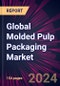 Global Molded Pulp Packaging Market 2024-2028 - Product Thumbnail Image