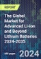 The Global Market for Advanced Li-ion and Beyond Lithium Batteries 2024-2035 - Product Thumbnail Image