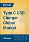 Type C USB Charger Global Market Insights 2024, Analysis and Forecast to 2029, by Manufacturers, Regions, Technology, Application - Product Thumbnail Image