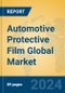 Automotive Protective Film Global Market Insights 2024, Analysis and Forecast to 2029, by Manufacturers, Regions, Technology, Product Type - Product Thumbnail Image