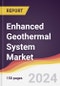 Enhanced Geothermal System Market Report: Trends, Forecast and Competitive Analysis to 2030 - Product Thumbnail Image