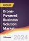Drone-Powered Business Solution Market Report: Trends, Forecast and Competitive Analysis to 2030 - Product Thumbnail Image