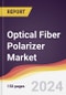 Optical Fiber Polarizer Market Report: Trends, Forecast and Competitive Analysis to 2030 - Product Thumbnail Image