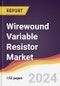 Wirewound Variable Resistor Market Report: Trends, Forecast and Competitive Analysis to 2030 - Product Thumbnail Image