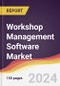 Workshop Management Software Market Report: Trends, Forecast and Competitive Analysis to 2030 - Product Thumbnail Image