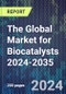 The Global Market for Biocatalysts 2024-2035 - Product Thumbnail Image