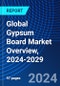 Global Gypsum Board Market Overview, 2024-2029 - Product Thumbnail Image