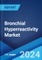 Bronchial Hyperreactivity Market: Epidemiology, Industry Trends, Share, Size, Growth, Opportunity, and Forecast 2024-2034 - Product Thumbnail Image