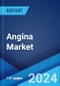 Angina Market: Epidemiology, Industry Trends, Share, Size, Growth, Opportunity, and Forecast 2024-2034 - Product Thumbnail Image