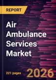 Air Ambulance Services Market Size and Forecast (2021 - 2034), Global and Regional Share, Trend, and Growth Opportunity Analysis- Product Image