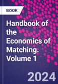 Handbook of the Economics of Matching. Volume 1- Product Image