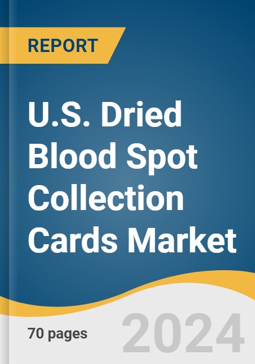 U.S. Dried Blood Spot Collection Cards Market Size & Trends