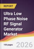 Ultra Low Phase Noise RF Signal Generator Market Report: Trends, Forecast and Competitive Analysis to 2035- Product Image