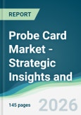 Probe Card Market - Strategic Insights and Forecasts (2026-2031)- Product Image