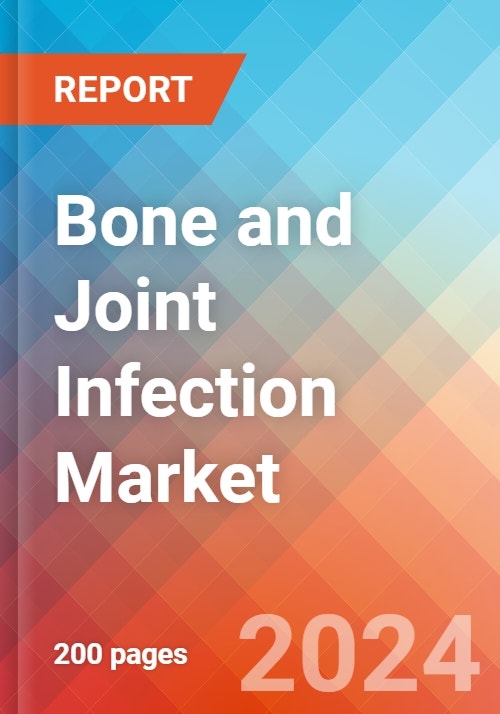 Bone and Joint Infection - Market Insight, Epidemiology and Market ...