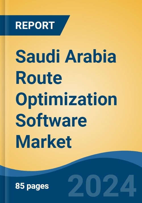 Saudi Arabia Route Optimization Software Market Size