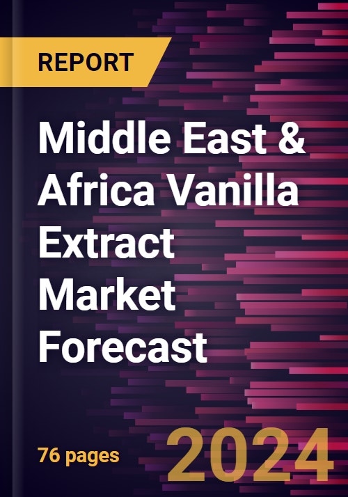 Middle East & Africa Vanilla Extract Market Forecast
