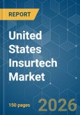 United States Insurtech - Market Share Analysis, Industry Trends & Statistics, Growth Forecasts (2026-2031)- Product Image