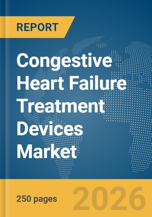 Congestive Heart Failure Treatment Devices Market Report 2026