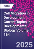 Cell Migration in Development. Current Topics in Developmental Biology Volume 164- Product Image
